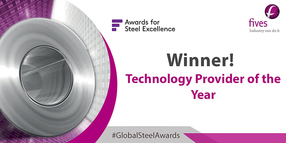 Fives was awarded by Fastmarkets Global Awards for Steel Excellence